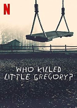 Ai Đã Sát Hại Bé (Phần 1) - Who Killed Little Gregory? (Season 1)