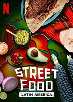 Ẩm thực đường phố: Mỹ Latinh (Phần 1) - Street Food: Latin America (Season 1)