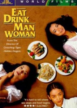 Ẩm Thực Nam Nữ – Eat Drink Man Woman
