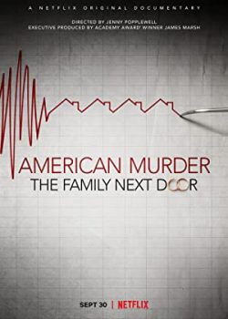 Án mạng nước Mỹ: Gia đình hàng xóm – American Murder: The Family Next Door