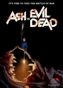 Ash Và Ma Cây (Phần 3) – Ash vs Evil Dead (Season 3)