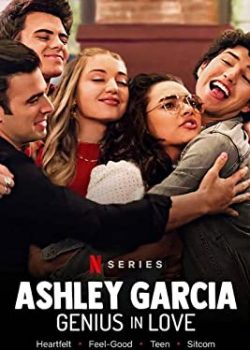 Ashley Garcia: Thiên tài đang yêu (Phần 3) - Ashley Garcia: Genius in Love (Season 3)