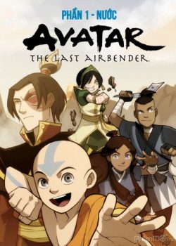 Avatar: Tiết Khí Sư Cuối Cùng (Phần 1) - Avatar: The Last Airbender (Book 1)