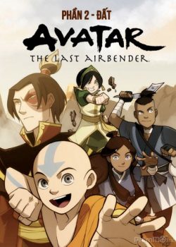 Avatar: Tiết Khí Sư Cuối Cùng (Phần 2) – Avatar: The Last Airbender (Book 2)