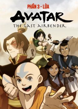 Avatar: Tiết Khí Sư Cuối Cùng (Phần 3) – Avatar: The Last Airbender (Book 3)