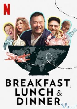 Ba Bữa Trong Ngày (Phần 1) - Breakfast, Lunch & Dinner (Season 1)