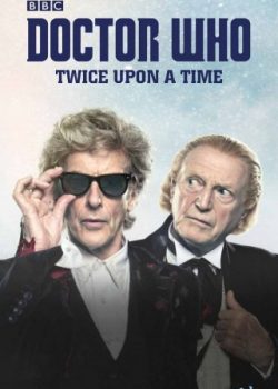 Bác Sĩ Vô Danh: Câu Chuyện Thời Gian - Doctor Who: Twice Upon A Time Christmas Special
