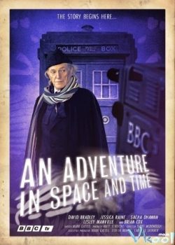 Bác Sĩ Vô Danh: Cuộc Phiêu Lưu Trong Không Gian Và Thời Gian - Doctor Who: An Adventure In Space And Time