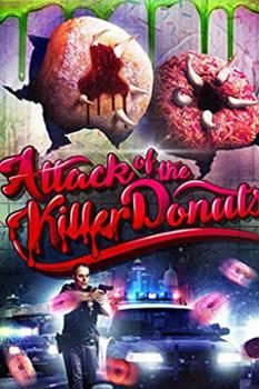 Bánh Rán Giết Người – Attack Of The Killer Donuts