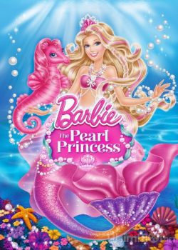 Barbie: Công Chúa Ngọc Trai - Barbie: The Pearl Princess