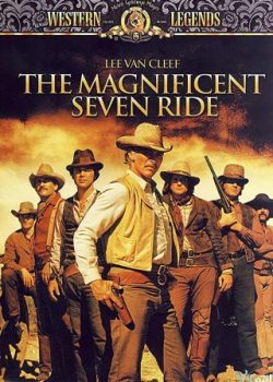 Bảy Tay Súng Oai Hùng – The Magnificent Seven Ride!