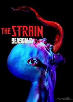 Bệnh Dịch Ma Cà Rồng (Chủng Virus) (Phần 2) - The Strain (Season 2)