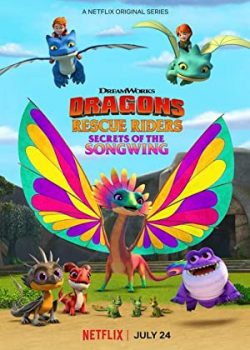 Biệt đội giải cứu rồng: Bí mật của Rồng Hát – Dragons: Rescue Riders: Secrets of the Songwing