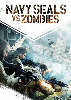 Biệt Kích Đại Chiến Xác Sống – Navy Seals vs. Zombies