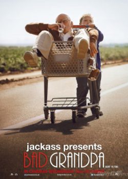 Bố Già Siêu Quậy – Jackass Presents: Bad Grandpa