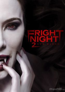 Bóng Đêm Kinh Hoàng 2 – Fright Night 2: New Blood
