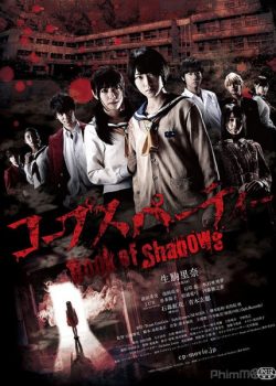 Bữa Tiệc Tử Thi 2: Quyển Sách Bóng Tối (Live-Action) - Corpse Party 2: Book of Shadows (Live-Action)