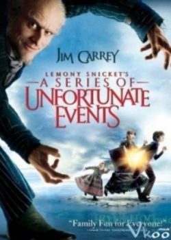 Câu Chuyện Thần Tiên – Lemony Snicket’s A Series Of Unfortunate Events