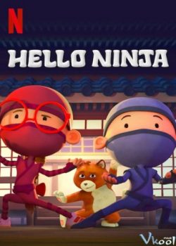 Chào Ninja (Phần 1) - Hello Ninja (Season 1)