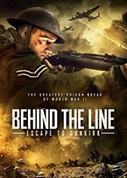 Chạy Trốn Đến Dunkirk – Behind the Line: Escape to Dunkirk