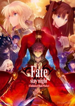 Chén Thánh: Đêm Định Mệnh – Nhiệm Vụ Cuối Cùng – Fate/stay night: Unlimited Blade Works