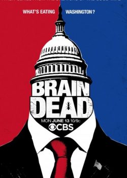 Chết não / Bọ ăn não (Phần 1) – BrainDead (Season 1)