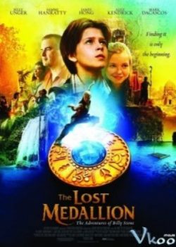 Chiếc Mề Đai Thần Kỳ – The Lost Medallion: The Adventures Of Billy Stone