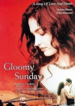 Chủ Nhật Buồn – Gloomy Sunday