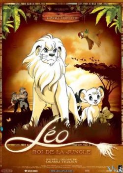 Chú Sư Tử Trắng - Jungle Emperor Leo: The Movie