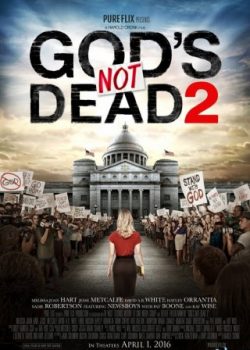 Chúa Không Chết 2 - God's Not Dead II