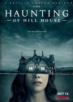 Chuyện Ma Ám Ở Căn Nhà Họ Hill (Phần 1) – The Haunting of Hill House (Season 1)