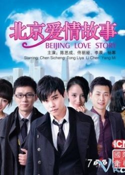 Chuyện Tình Bắc Kinh - Beijing Love Story