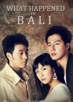 Chuyện Tình Bali – What happend in bali