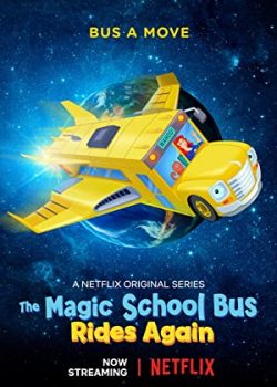 Chuyến Xe Khoa Học Kỳ Thú - The Magic School Bus Rides Again: Kids in Space
