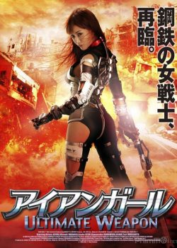 Cô Gái Người Sắt: Vũ Khí Tối Thượng – Iron Girl 2: Ultimate Weapon