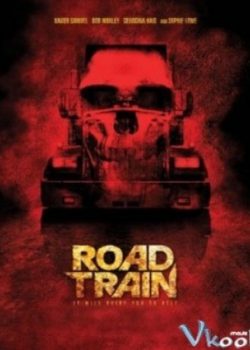 Con Đường Chết - Road Train - Road Kill