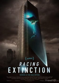 Cuộc Đua Tuyệt Chủng – Racing Extinction