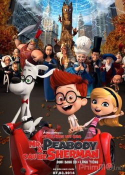 Cuộc Phiêu Lưu Của Mr. Peabody Và Cậu Bé Sherman - Mr. Peabody & Sherman