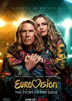Cuộc Thi Ca Khúc Truyền Hình Eurovision: Câu Chuyện Về Fire Saga – Eurovision Song Contest: The Story of Fire Saga