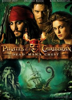 Cướp Biển Vùng Caribbe (Phần 2): Chiếc Rương Tử Thần – Pirates of the Caribbean: Dead Man’s Chest