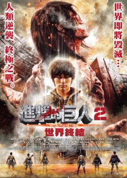 Đại Chiến Titan 2: Tận Thế (Live-action Phần 2) - Attack on Titan 2: End of the World (Live-action Part 2)