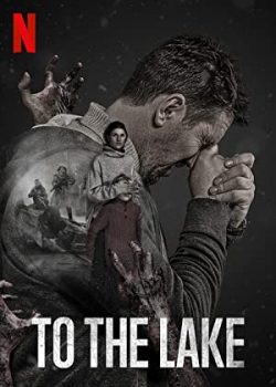 Đào thoát tới hồ Vongozero (Phần 1) - To the Lake (Season 1)