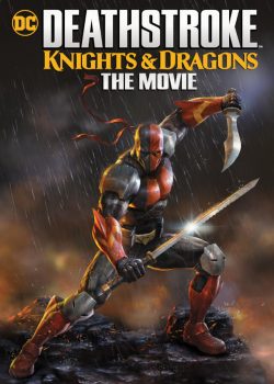Deathstroke: Hiệp Sĩ và Rồng – Deathstroke: Knights & Dragons