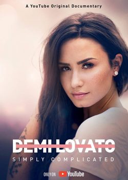 Demi Lovato: Hành Trình Bước Ra Từ Bóng Tối – Demi Lovato: Simply Complicated