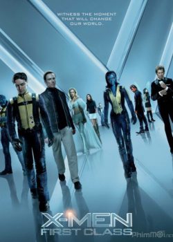 Dị Nhân 5: Thế Hệ Đầu Tiên - X-Men: First Class