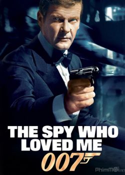 Điệp Viên 007: Điệp Viên Người Yêu Tôi - James Bond 10: The Spy Who Loved Me