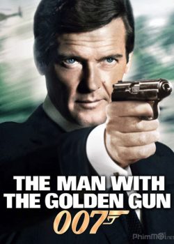Điệp Viên 007: Sát Thủ Với Khẩu Súng Vàng – James Bond 9: The Man with the Golden Gun