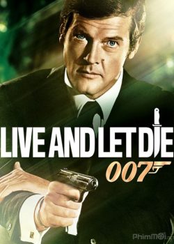 Điệp Viên 007: Sống Và Hãy Chết - James Bond 8: Live and Let Die