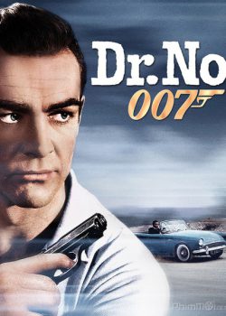 Điệp Viên 007: Tiến Sĩ No - James Bond 1: Dr. No