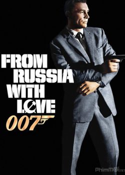 Điệp Viên 007: Tình Yêu Đến Từ Nước Nga – James Bond 2: From Russia with Love